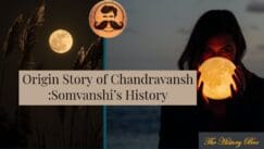 Read more about the article Origin Story Of Chandravanshi : Somvanshi’s History