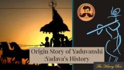 Read more about the article Origin Story Of Yaduvanshi : Yadava’s History